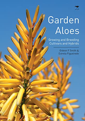 Stock image for Garden Aloes: Growing and Breeding Cultivars and Hybrids for sale by Chapter 1