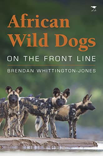 Beispielbild fr African Wild Dogs: On the Front Line zum Verkauf von BooksRun