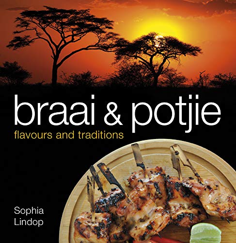 Beispielbild fr Braai and potjie flavours and traditions zum Verkauf von AwesomeBooks