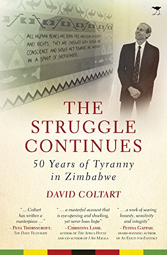 Stock image for The struggle continues: 50 Years of tyranny in Zimbabwe for sale by WorldofBooks