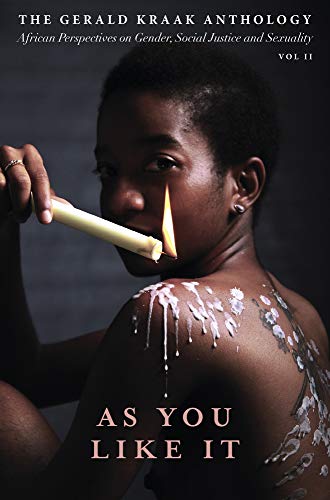 Stock image for As You Like It : The Gerald Kraak Anthology African Perspectives on Gender for sale by Better World Books Ltd