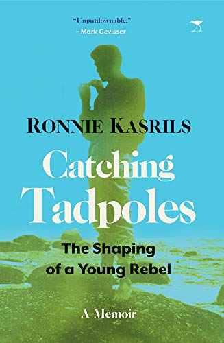 Stock image for Catching Tadpoles: The Shaping of a Young Rebel - A Memoir for sale by Chapter 1