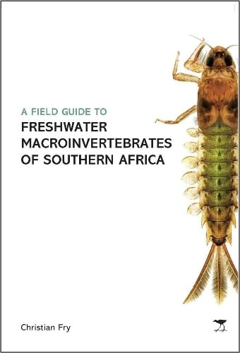 Stock image for Field Guide To The Freshwater Macroinvertebrates Of Southern Africa for sale by GreatBookPrices