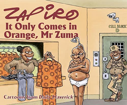 Stock image for Zapiro Annual 2021: It Only Comes in Orange, Mr Zuma for sale by WorldofBooks