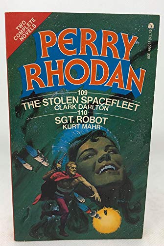 Stock image for Perry Rhodan # 109-110. The Stolen Spacefleet and Sgt. Robot for sale by HPB-Movies