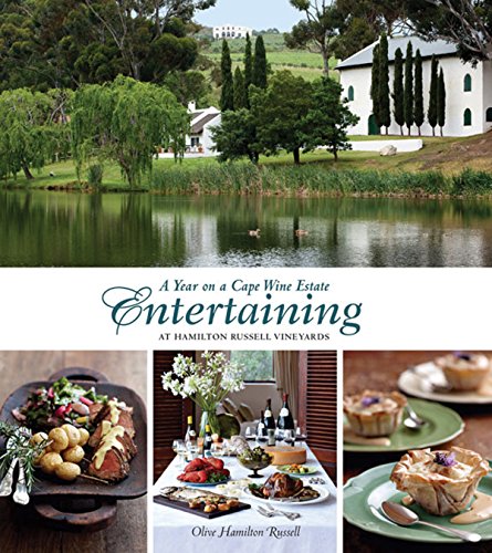 9781431700929: Entertaining at Hamilton Russell Vineyards: A Year on a Cape Wine Estate