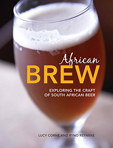 Imagen de archivo de African Brew: Exploring the Craft of South African Beer a la venta por Books From California