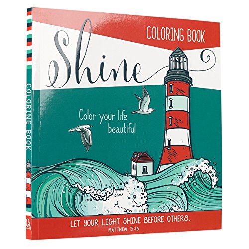 Stock image for Shine": Color Your Life Beautiful Inspirational Adult Coloring Book for sale by SecondSale