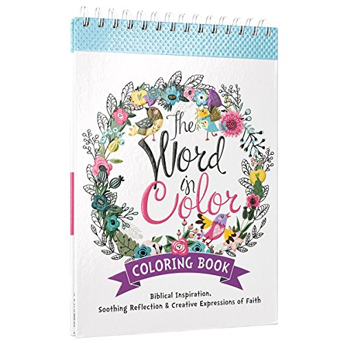 Stock image for The Word in Color Wirebound Coloring Book - Biblical Inspiration, Soothing Reflection and Creative Expressions of Faith Coloring book for Teens and Adults for sale by Reliant Bookstore