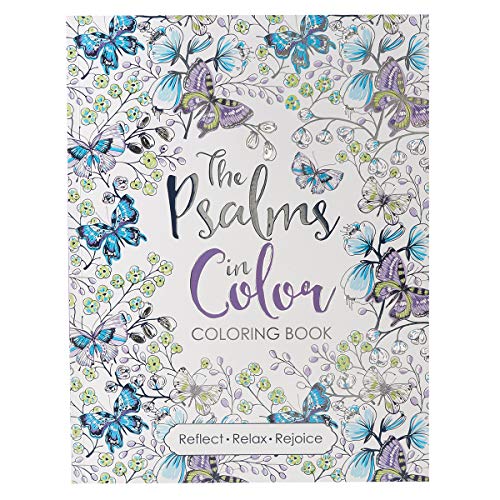 Stock image for The Psalms in Color - Inspirational Coloring Book with Scripture for Women and Teens - Reflect, Relax, Rejoice for sale by Reliant Bookstore