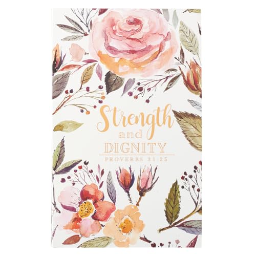 9781432127558: Christian Art Gifts Scripture Journal Strength and Dignity Proverbs 31:25 Bible Verse Floral Inspirational Notebook,128 Ruled Pages Flexcover 5.5” x 8.5”