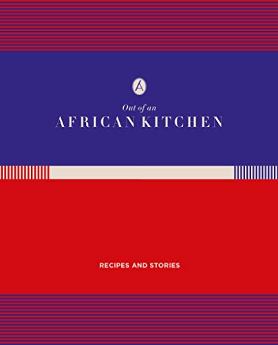 Stock image for Out of an African Kitchen: Recipies and Stories for sale by HPB-Diamond