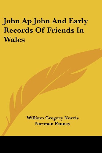 Stock image for John Ap John And Early Records Of Friends In Wales for sale by California Books