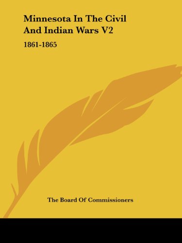 9781432512668: Minnesota in the Civil and Indian Wars V2: 1861-1865
