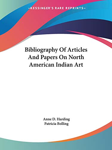 9781432515393: Bibliography Of Articles And Papers On North American Indian Art
