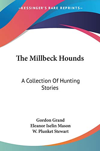 9781432516086: Millbeck Hounds: A Collection Of Hunting Stories