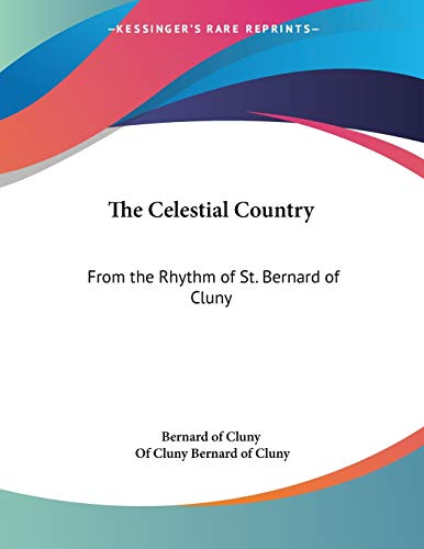 Beispielbild fr The Celestial Country: From the Rhythm of St. Bernard of Cluny zum Verkauf von California Books