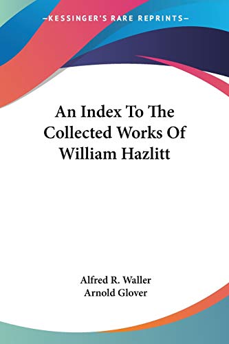 Beispielbild fr An Index To The Collected Works Of William Hazlitt zum Verkauf von California Books