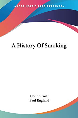 9781432573140: A History Of Smoking
