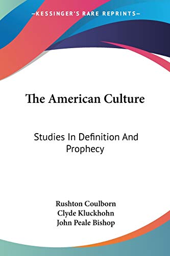 9781432578114: The American Culture: Studies In Definition And Prophecy