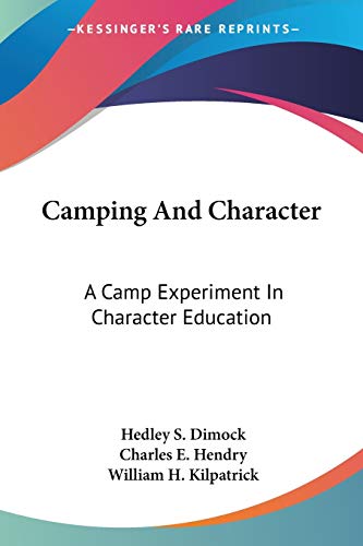 Beispielbild fr Camping And Character: A Camp Experiment In Character Education zum Verkauf von Lucky's Textbooks
