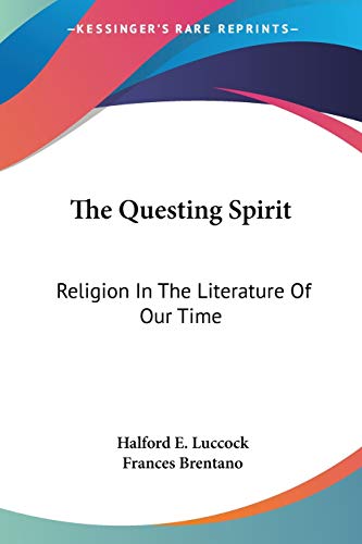 Imagen de archivo de The Questing Spirit: Religion In The Literature Of Our Time a la venta por HPB-Red