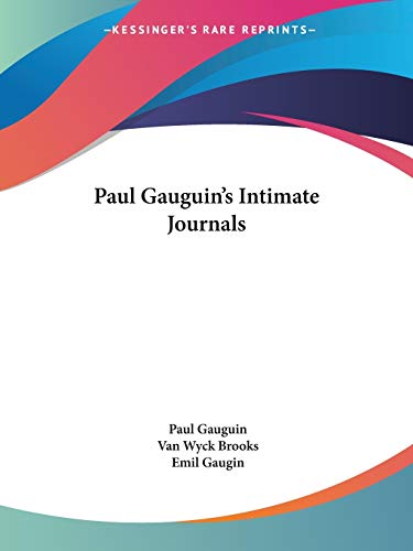 Paul Gauguin's Intimate Journals (9781432587468) by Gauguin, Professor Paul