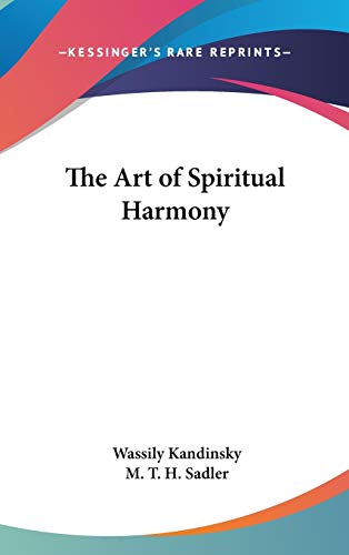 The Art of Spiritual Harmony (9781432602468) by Kandinsky, Wassily