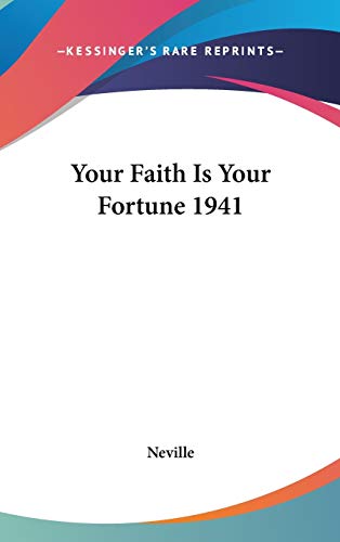 Your Faith Is Your Fortune 1941 (9781432603632) by Neville