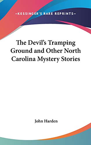 9781432603908: The Devil's Tramping Ground and Other North Carolina Mystery Stories