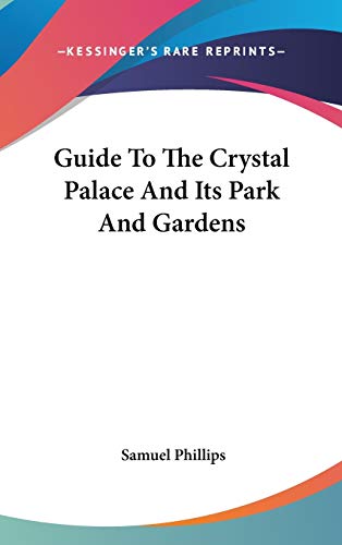 9781432605285: Guide To The Crystal Palace And Its Park And Gardens [Idioma Ingls]