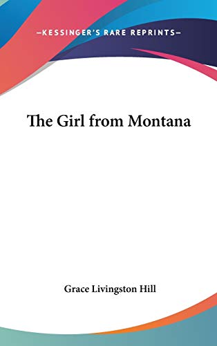 The Girl from Montana (9781432605322) by Hill, Grace Livingston