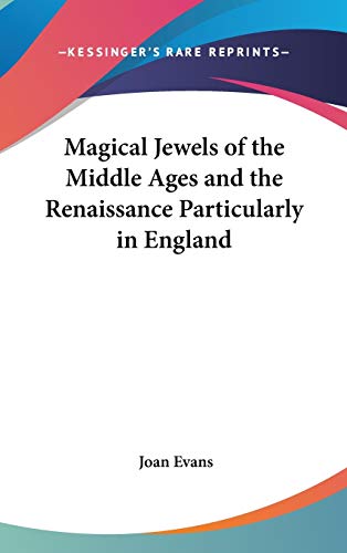 9781432608477: Magical Jewels of the Middle Ages and the Renaissance Particularly in England