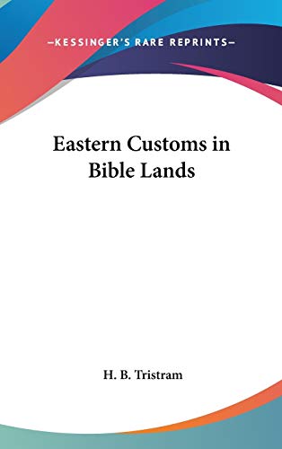 9781432608989: Eastern Customs in Bible Lands [Lingua Inglese]