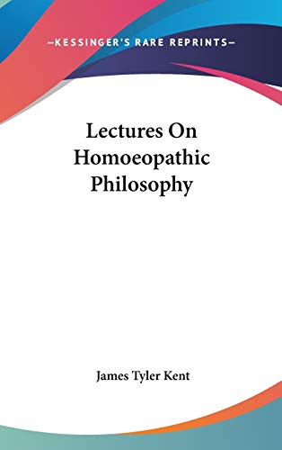 9781432611194: Lectures on Homoeopathic Philosophy