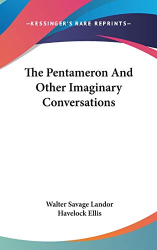 The Pentameron and Other Imaginary Conversations (9781432612993) by Landor, Walter Savage