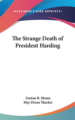 9781432613716: The Strange Death of President Harding