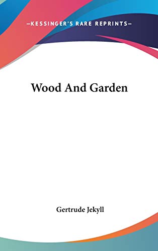 Wood And Garden (9781432616397) by Jekyll, Gertrude