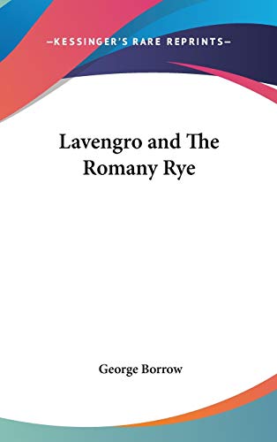 Lavengro and The Romany Rye (9781432616557) by Borrow, George