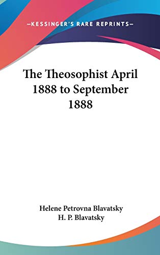 9781432619060: The Theosophist April 1888 to September 1888