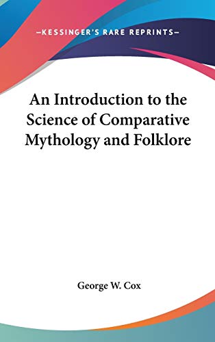 9781432619527: An Introduction to the Science of Comparative Mythology and Folklore