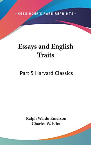 Imagen de archivo de Essays and English Traits: Part 5 Harvard Classics a la venta por ThriftBooks-Dallas