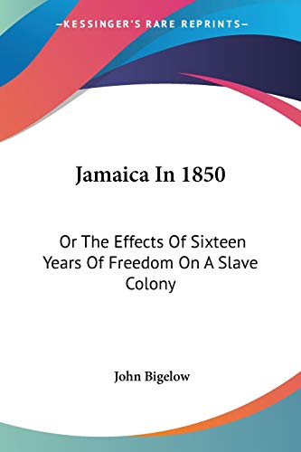 9781432677312: Jamaica In 1850: Or The Effects Of Sixteen Years Of Freedom On A Slave Colony