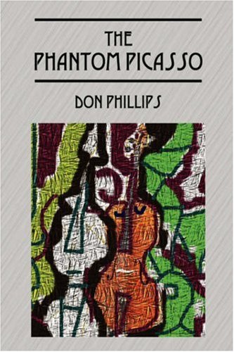 The Phantom Picasso - Don Phillips