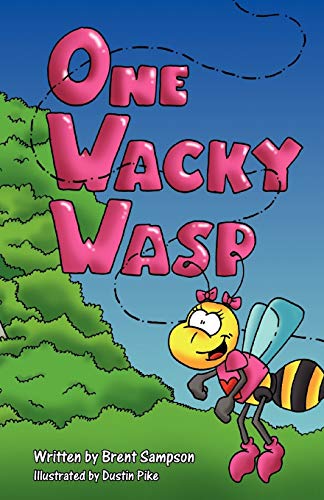 9781432704650: One Wacky Wasp: The Perfect Children's Book for Kids Ages 3-6 Who Are Learning to Read