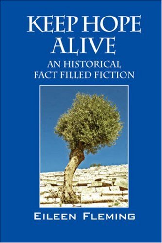 9781432704711: Keep Hope Alive: An Historical Fact Filled Fiction