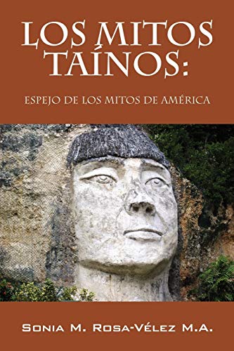 9781432705640: Los mitos tainos: Espejo De Los Mitos De America (Spanish Edition)