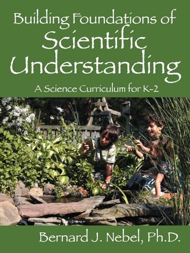 Stock image for Building Foundations of Scientific Understanding: A Science Curriculum for K-2 for sale by Goodwill Books