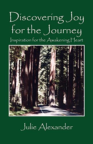 Beispielbild fr Discovering Joy for the Journey: Inspiration for the Awakening Heart zum Verkauf von Sunny Day Books