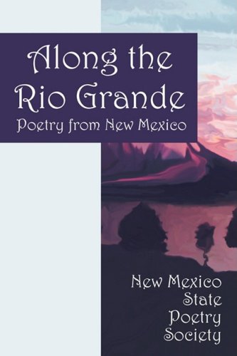 Imagen de archivo de Along the Rio Grande: Poetry from New Mexico a la venta por HPB-Ruby